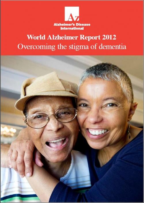 The World Alzheimer Report 2012: Overcoming the stigma of dementia